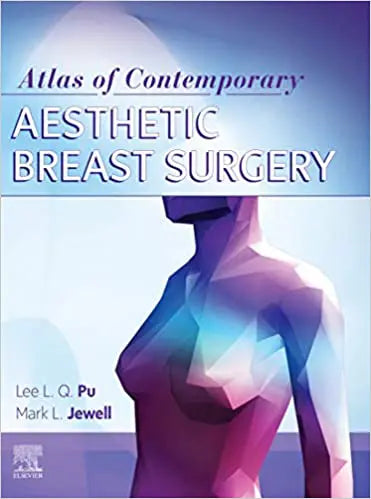 Atlas of Contemporary Aesthetic Breast Surgery: A Comprehensive Approach 1st Edition