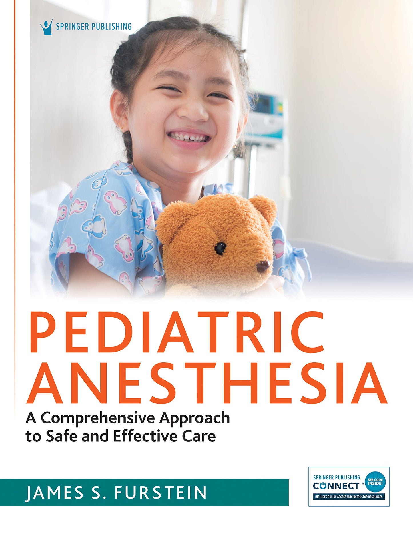 Pediatric Anesthesia : A Comprehensive Approach to Safe and Effective Care