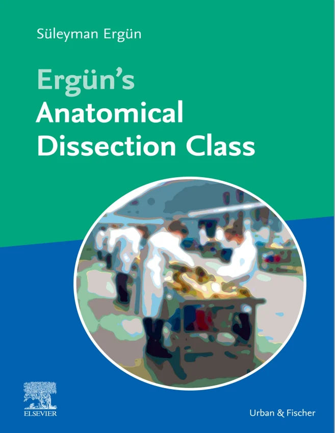 Ergün‘s Anatomical Dissection Class