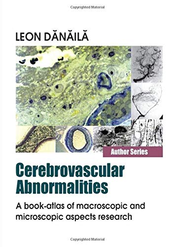 Cerebrovascular Abnormalities: A Book-Atlas of Macroscopic and Microscopic Aspects Research