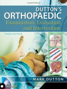 Dutton’s Orthopaedic Examination Evaluation and Intervention, Third Edition