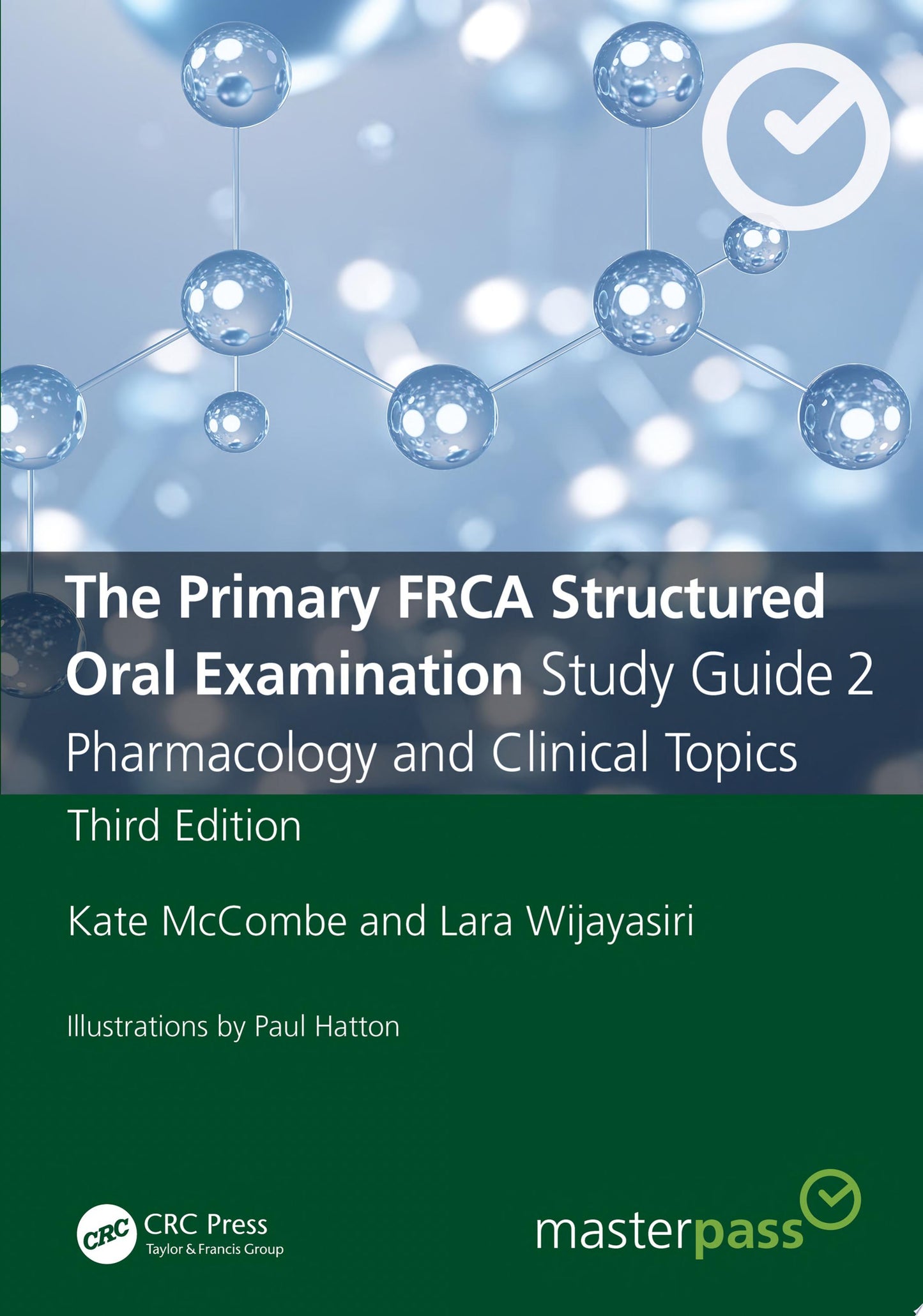 The Primary FRCA Structured Oral Examination Study Guide 2: Pharmacology and Clinical Topics , 3rd edition