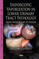 Endoscopic Vaporization in Lower Urinary Tract Pathology: From Monopolar to Plasma