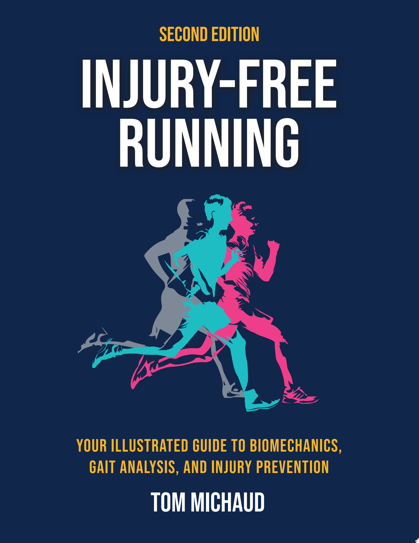 Injury-Free Running, 2nd Edition: Your Illustrated Guide to Biomechanics, Gait Analysis, and Injury Prevention