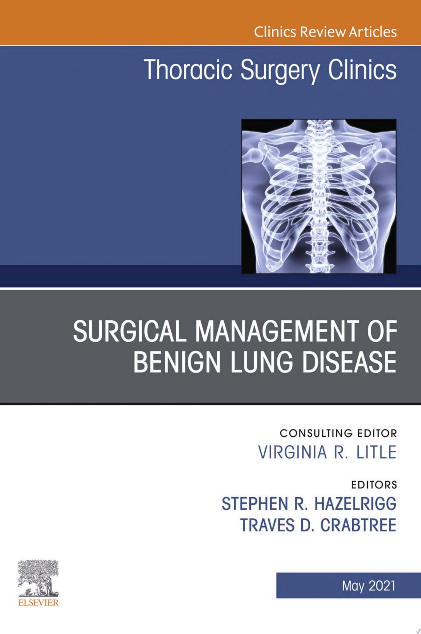 Surgical Management of Benign Lung Disease, An Issue of Thoracic Surgery Clinics