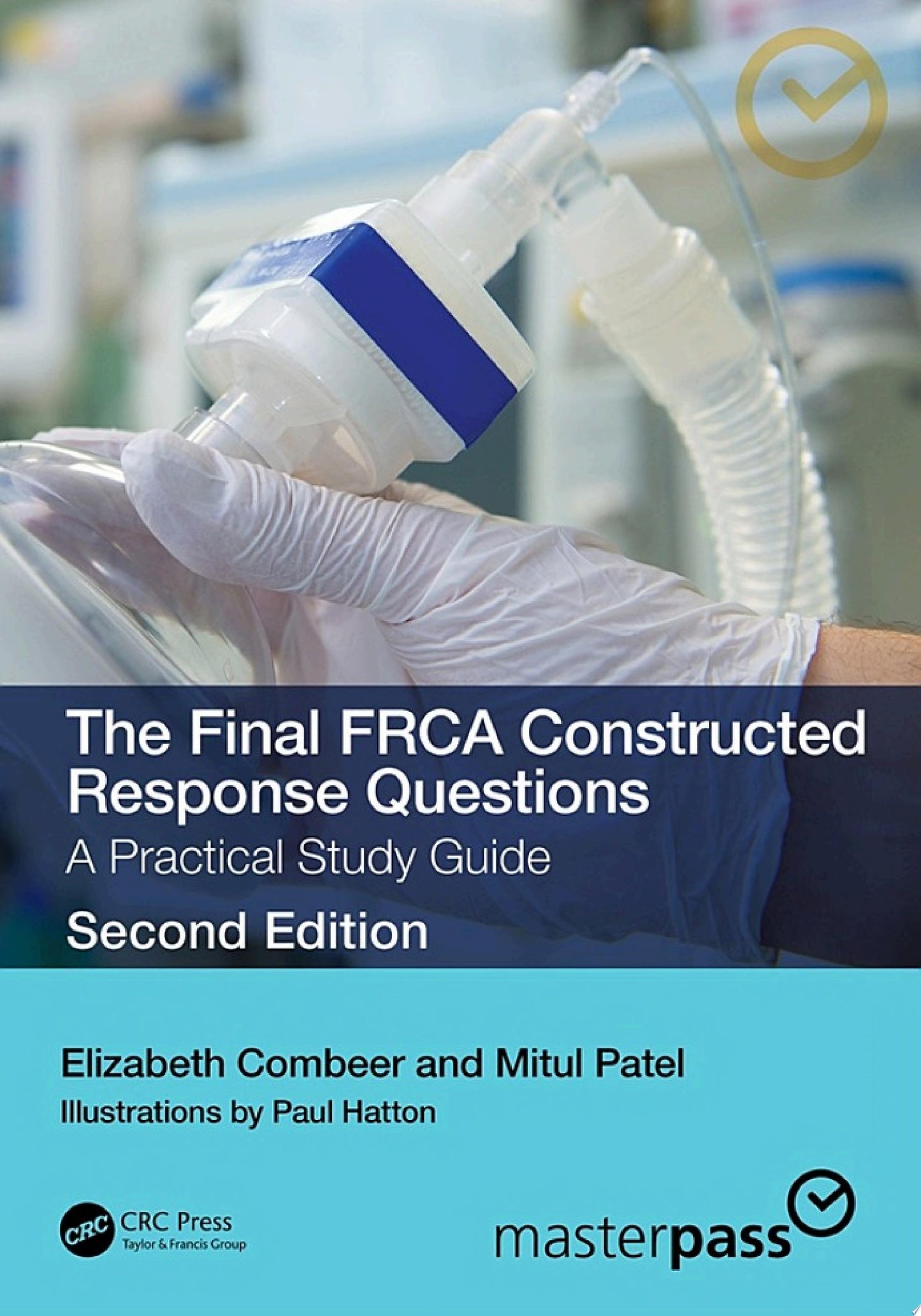 The Final FRCA Constructed Response Questions: A Practical Study Guide, 2nd Edition