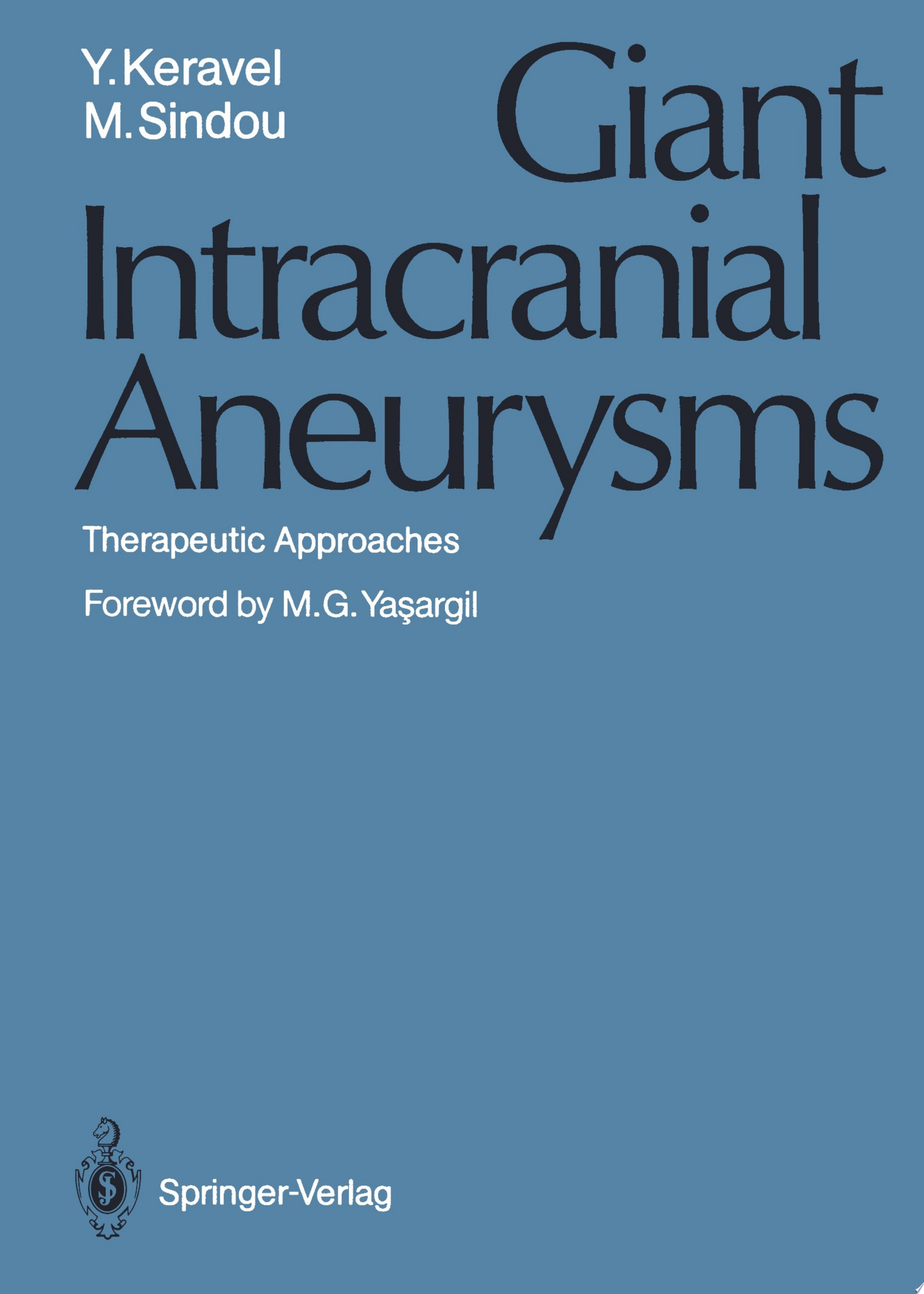 Intracranial Aneurysms 1st Edition