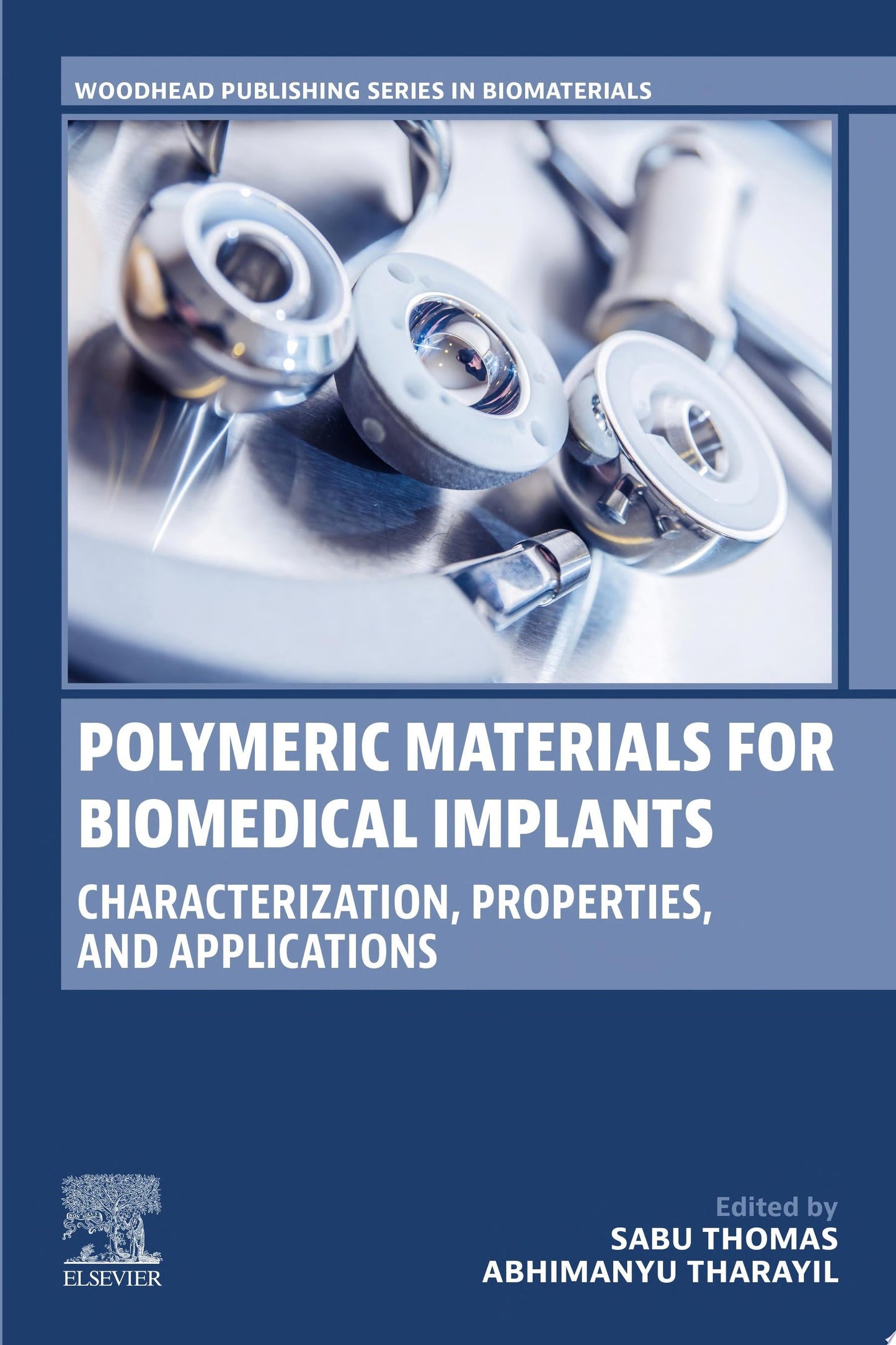 Polymeric Materials for Biomedical Implants: Characterization, Properties, and Applications