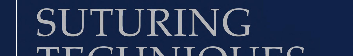 Atlas of Suturing Techniques: Approaches to Surgical Wound, Laceration, and Cosmetic Repair, Second Edition