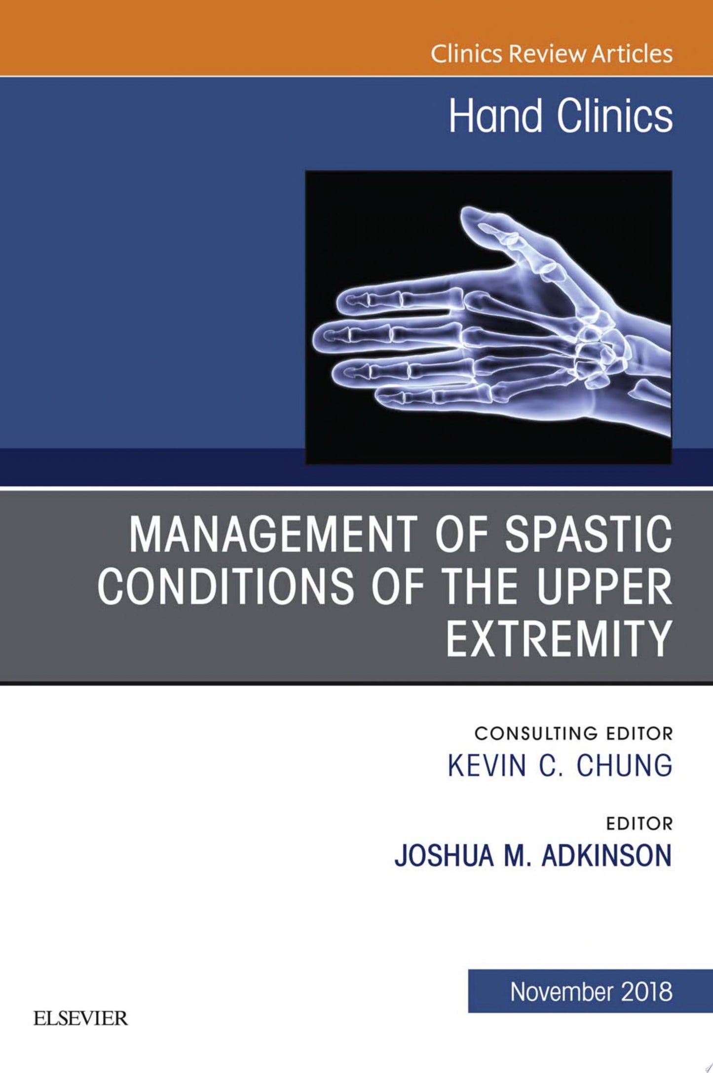 Management of Spastic Conditions of the Upper Extremity, An Issue of Hand Clinics