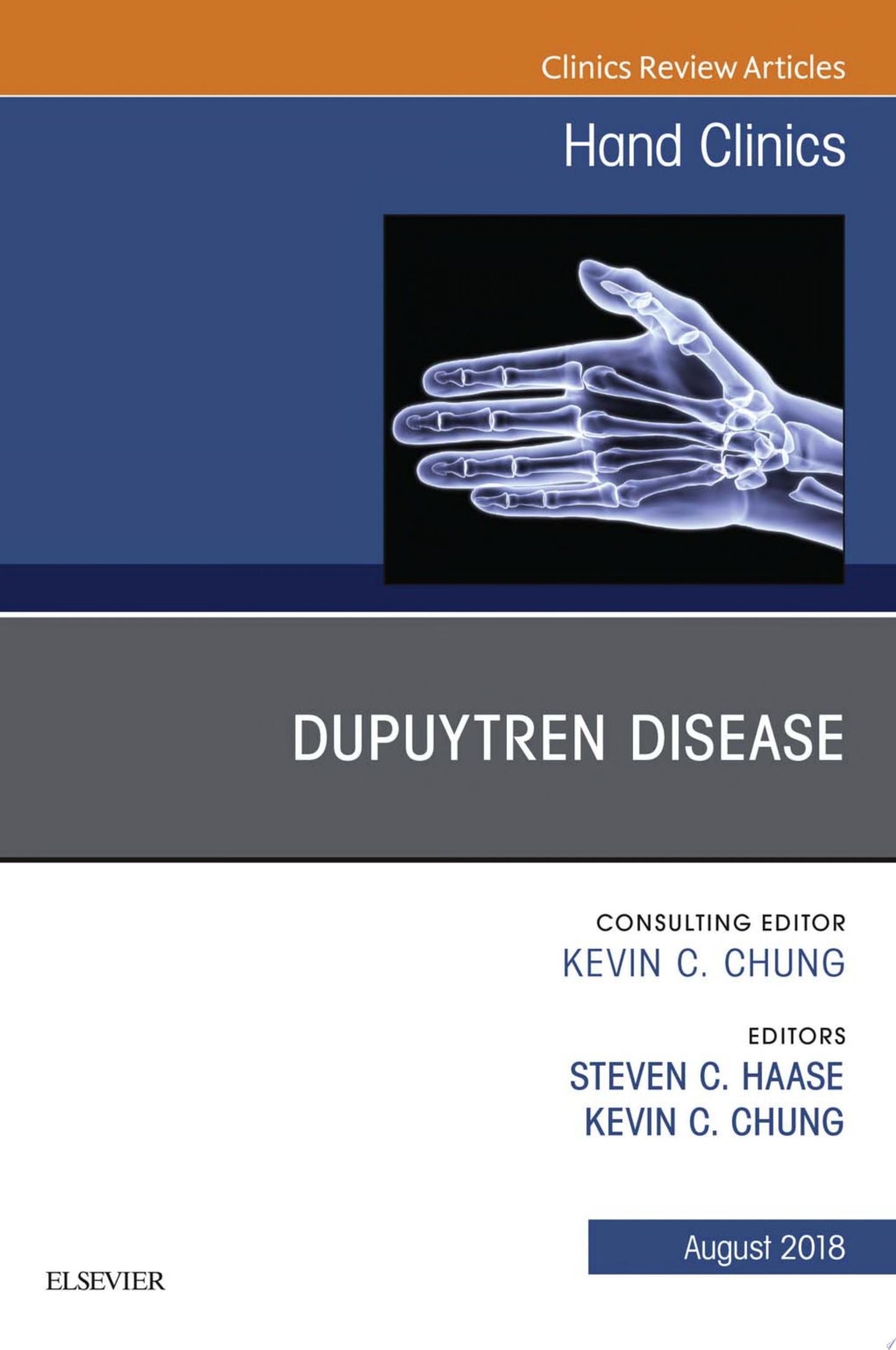 Dupuytren Disease, An Issue of Hand Clinics