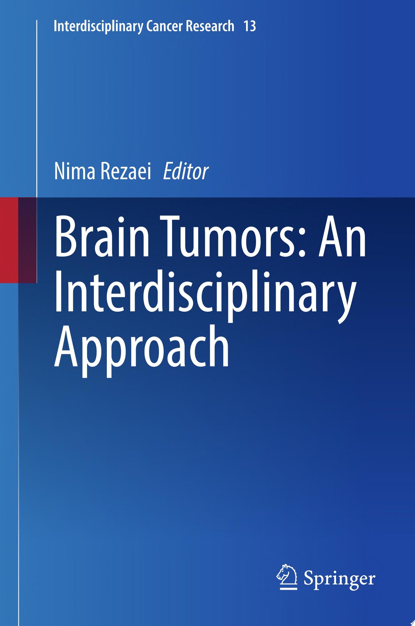 Brain Tumors: An Interdisciplinary Approach
