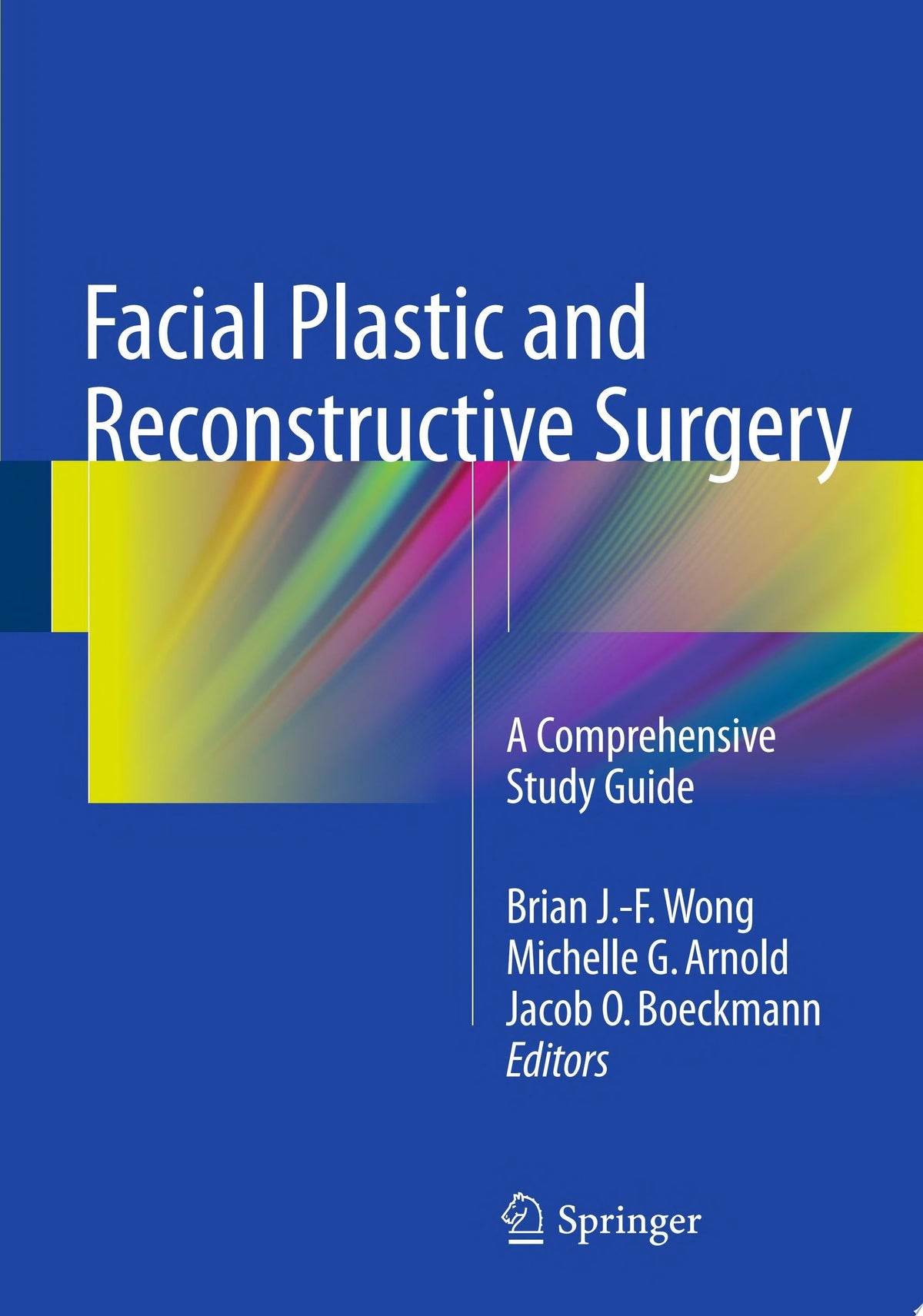 Facial Cosmetic Surgery: Board and Certification Review, 2024 Edition