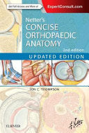 Netter’s Concise Orthopaedic Anatomy , 2nd Edition