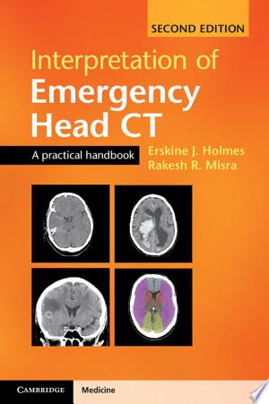 Interpretation of Emergency Head CT: A Practical Handbook, 2e