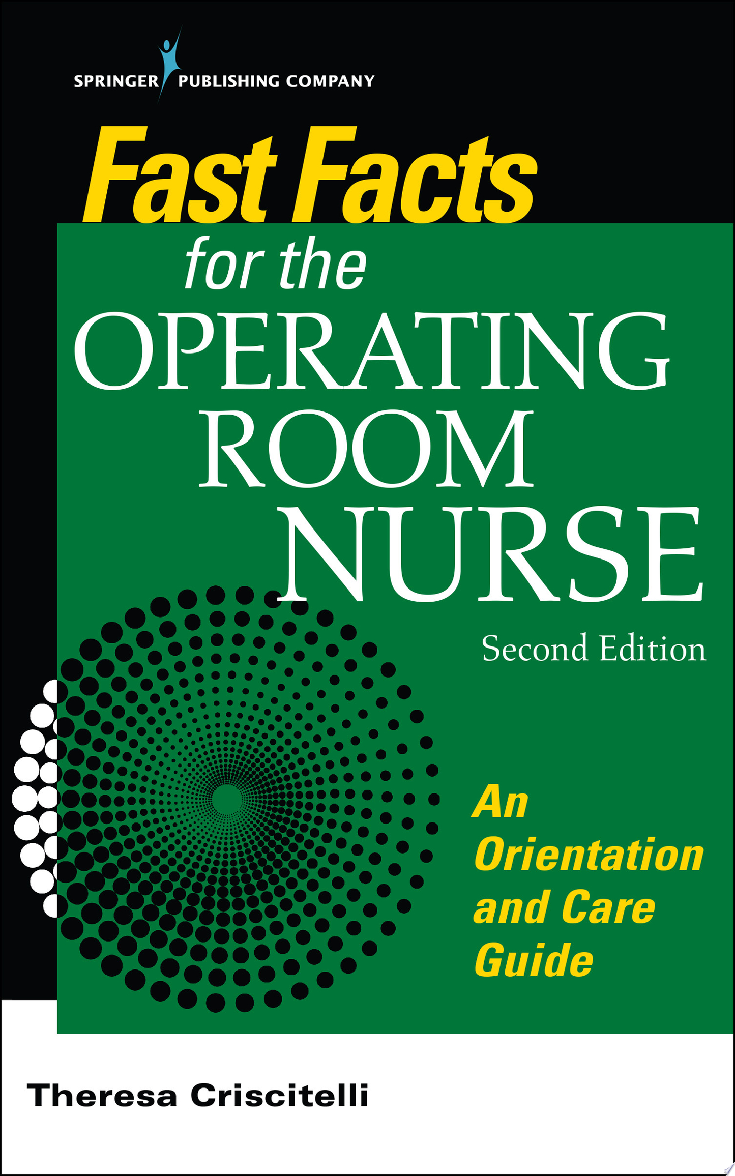 Fast Facts for the Operating Room Nurse: An Orientation and Care Guide in a Nutshell
