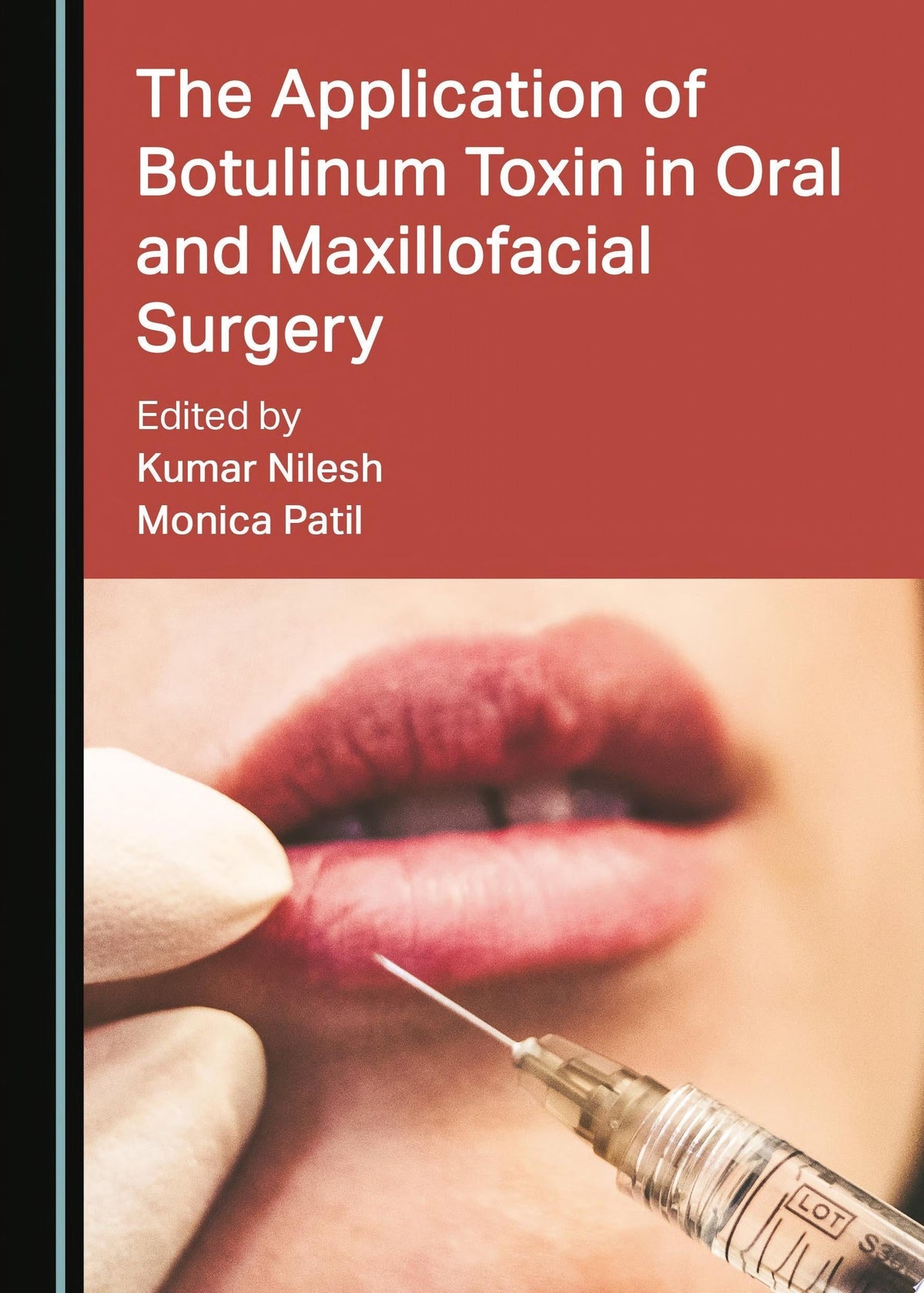 The Application of Botulinum Toxin in Oral and Maxillofacial Surgery