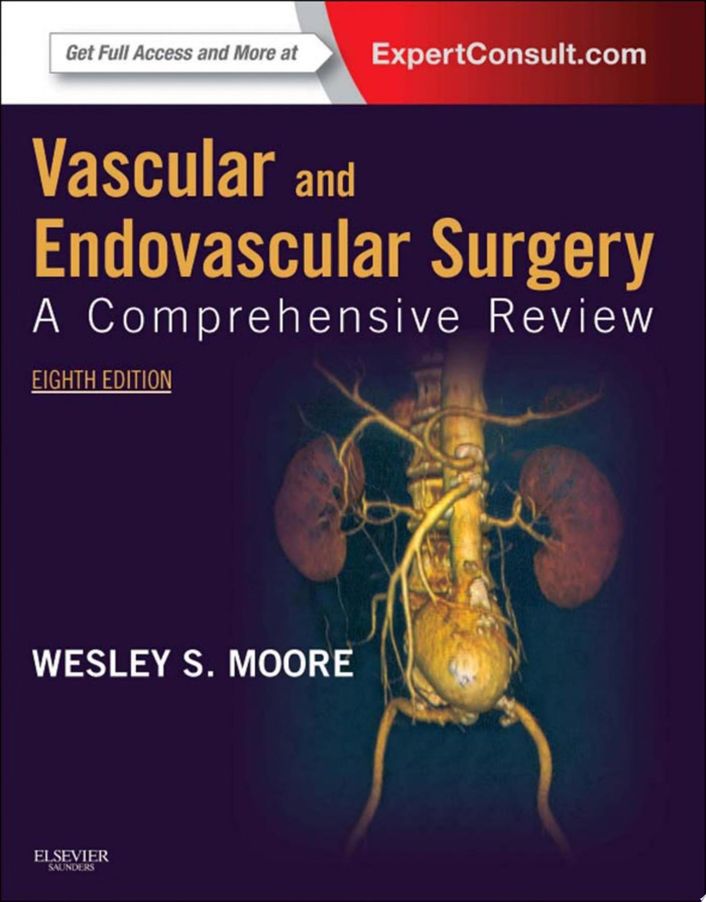 Vascular and Endovascular Surgery: A Comprehensive Review, 8th