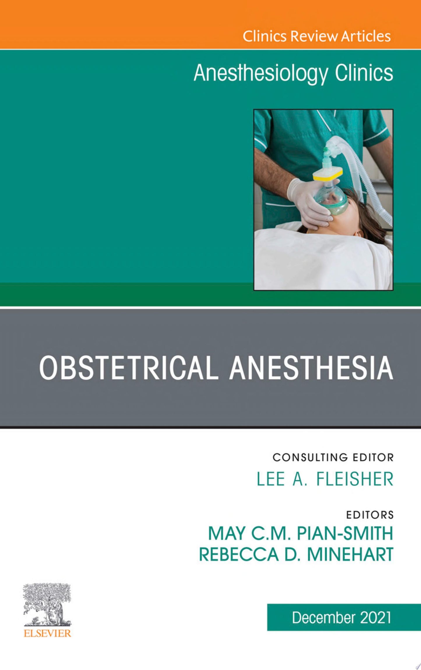 Obstetrical Anesthesia, An Issue of Anesthesiology Clinics