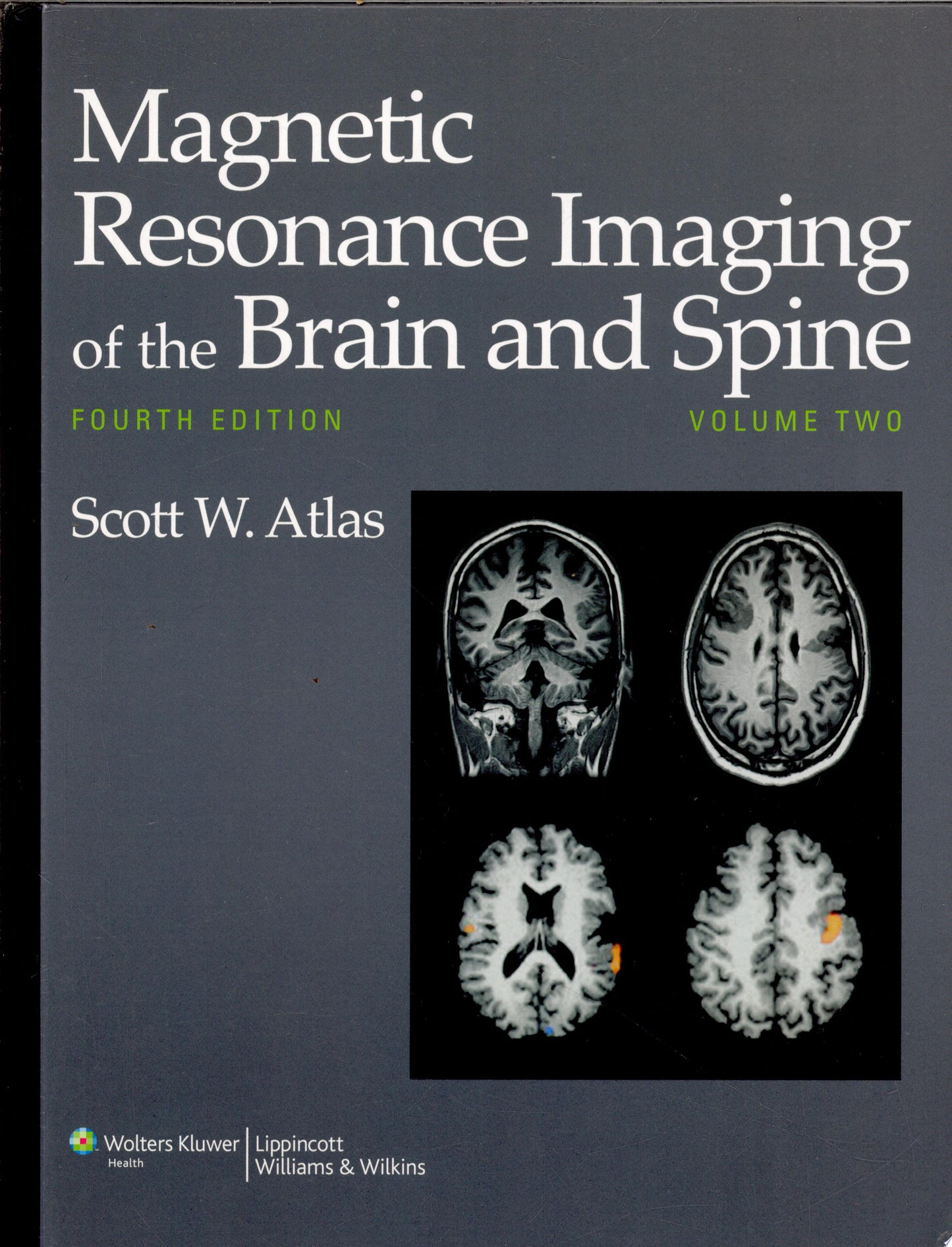 Magnetic Resonance Imaging of the Brain and Spine, 4th Edition
