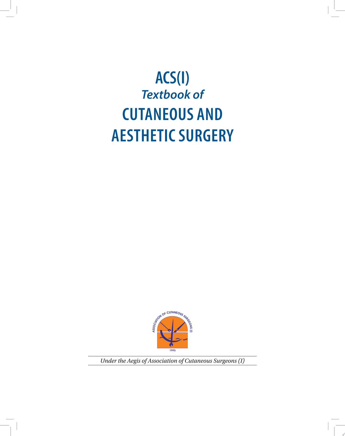 ACS Textbook of Cutaneous & Aesthetic Surgery