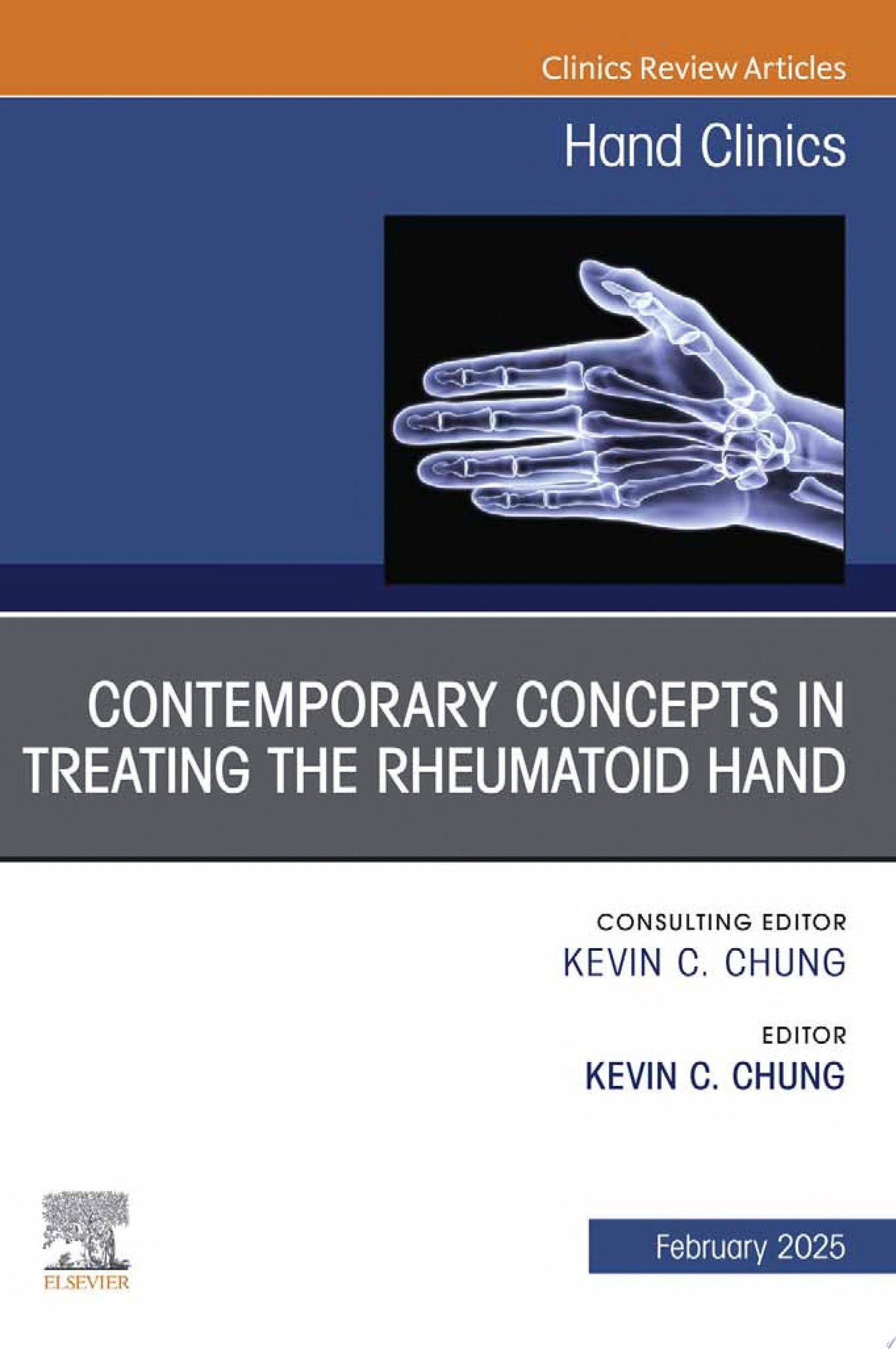 Contemporary Concepts in Treating the Rheumatoid Hand: An Issue of Hand Clinics, Volume 41-1