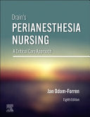 Drain’s PeriAnesthesia Nursing: A Critical Care Approach, 8th Edition