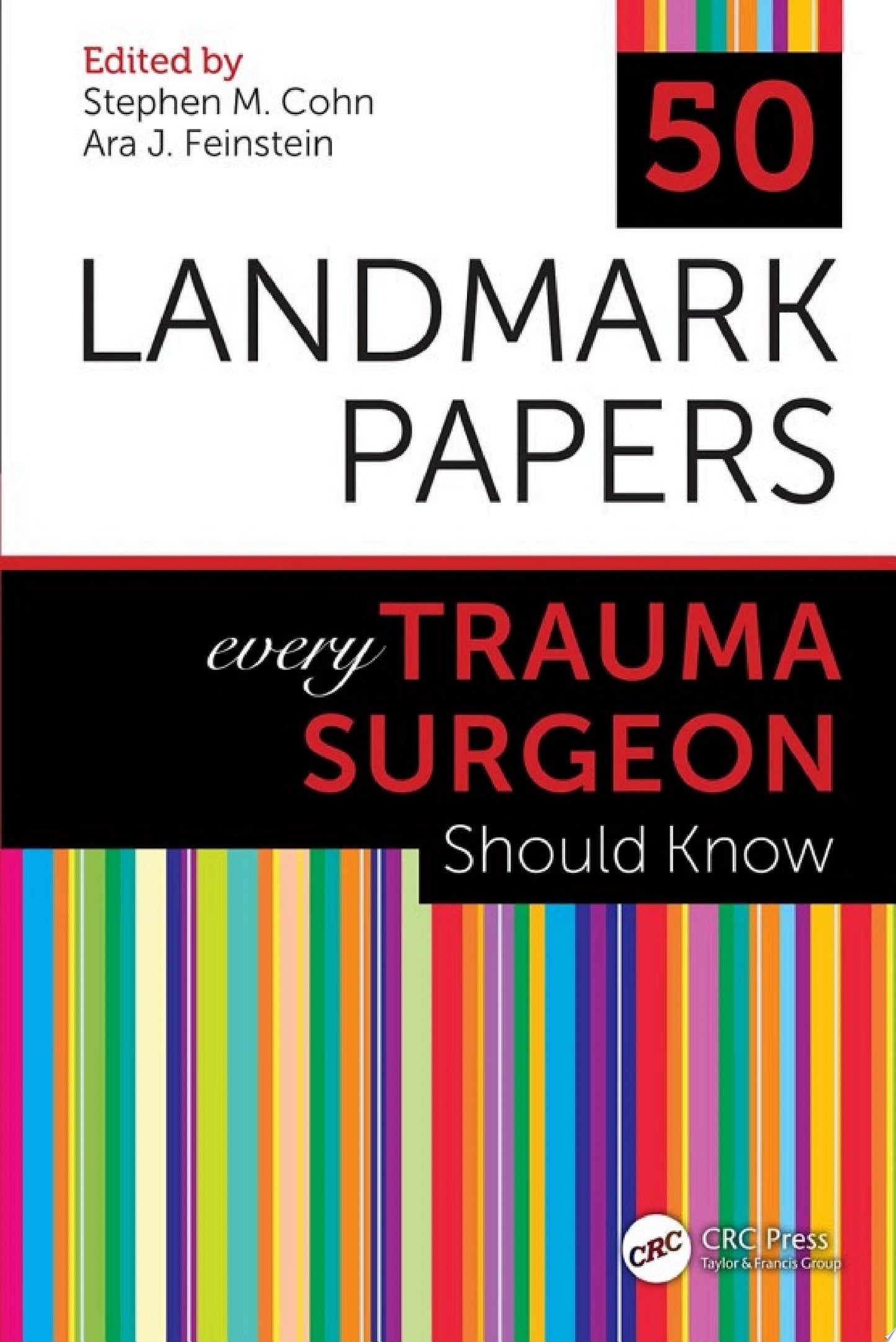 50 Landmark Papers every Trauma Surgeon Should Know 1st Edition