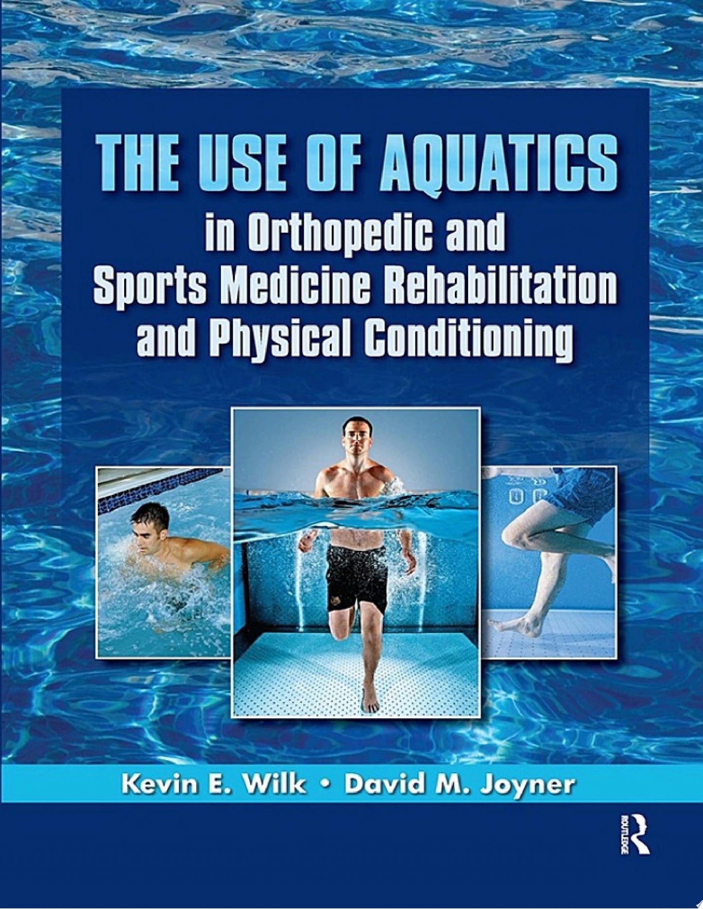 Use of Aquatics in Orthopedics and Sports Medicine Rehabilitation and Physical Conditioning