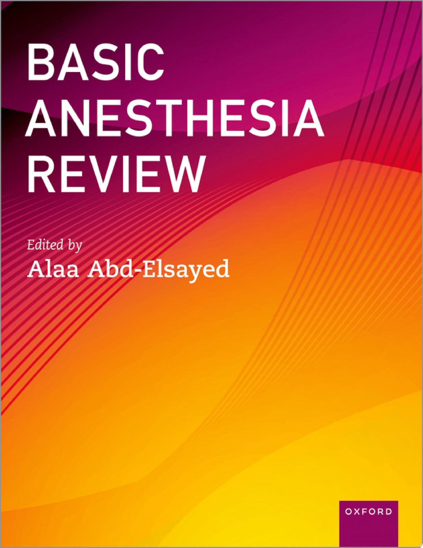 BASIC Essentials: A Comprehensive Review for the Anesthesiology BASIC Exam 2e
