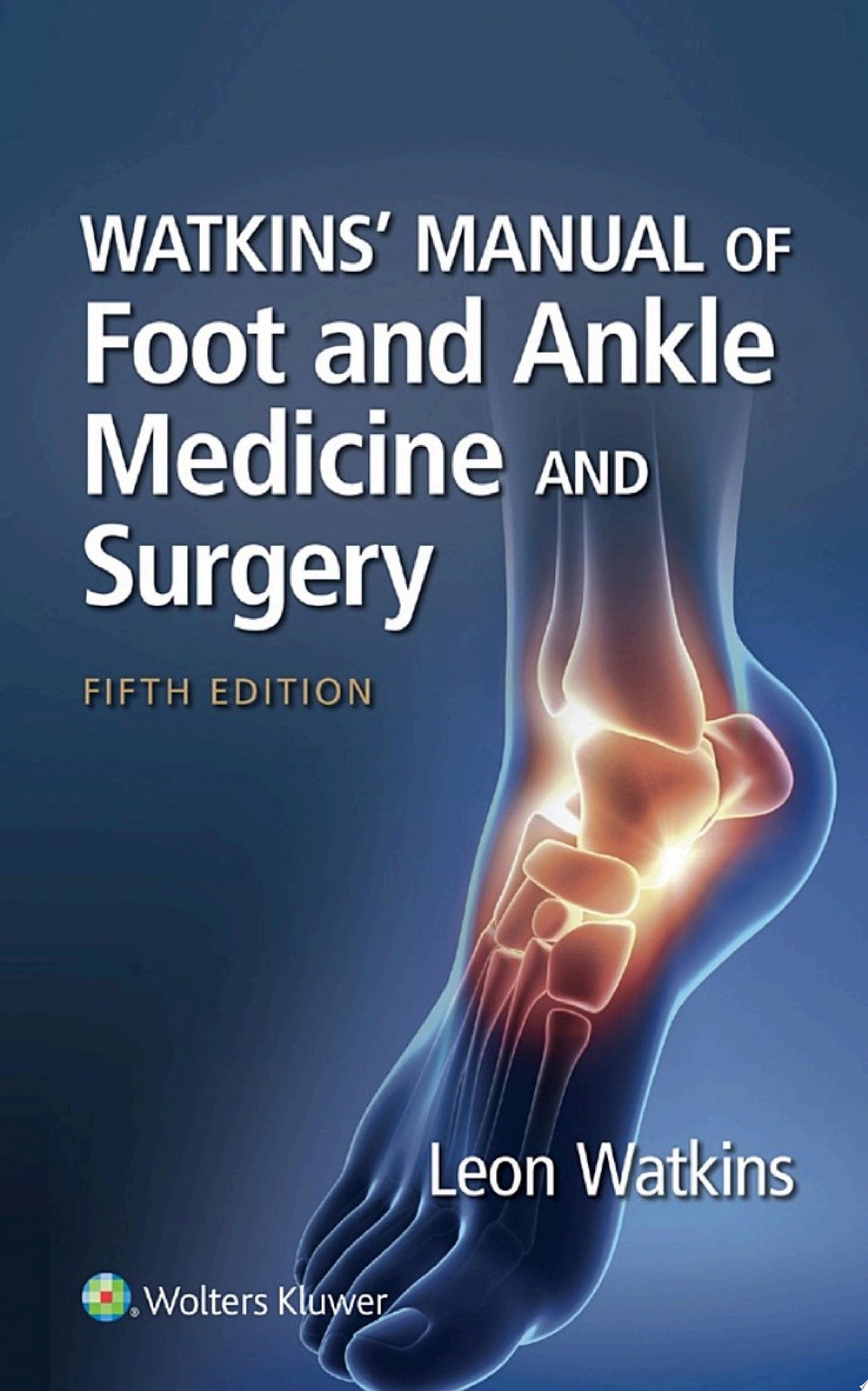 Watkins’ Manual of Foot and Ankle Medicine and Surgery, 5th Edition