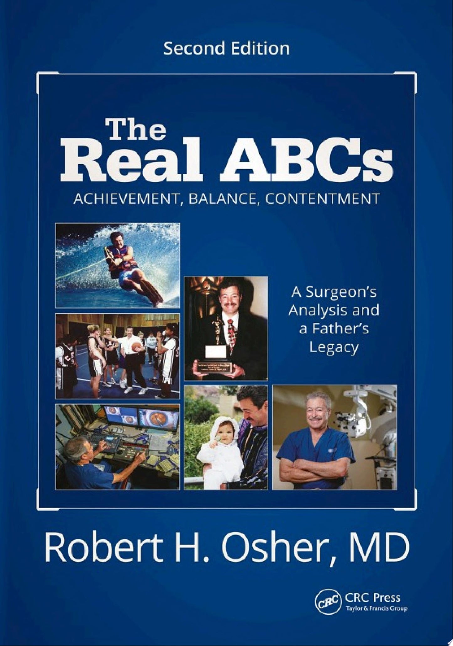 The Real ABCs: A Surgeon’s Analysis and A Father’s Legacy, 2nd Edition