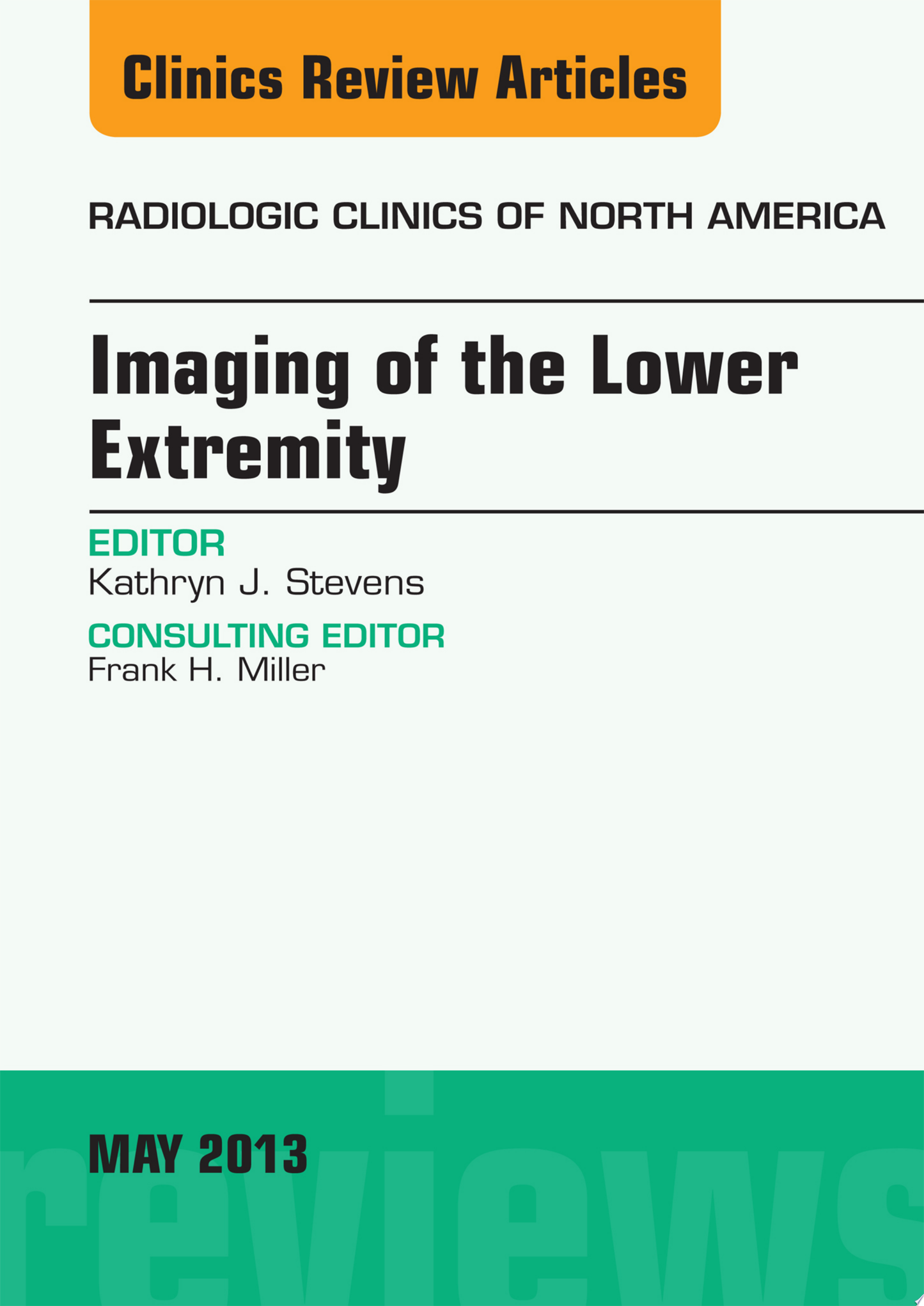Imaging of the Lower Extremity, An Issue of Radiologic Clinics of North America