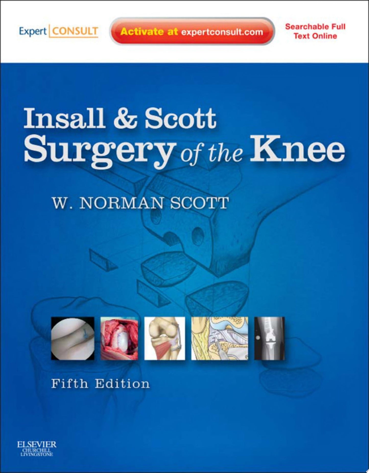 Insall & Scott Surgery of the Knee, 5th Edition