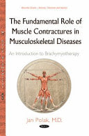 The Fundamental Role of Muscle Contractures in Musculoskeletal Diseases