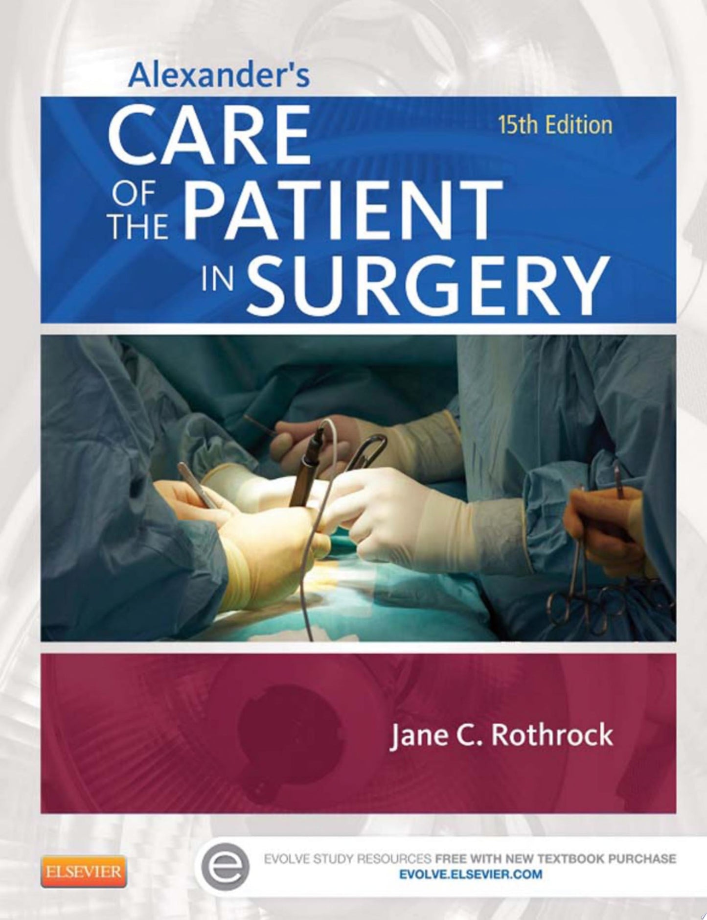 Alexander’s Care of the Patient in Surgery, 15th Edition