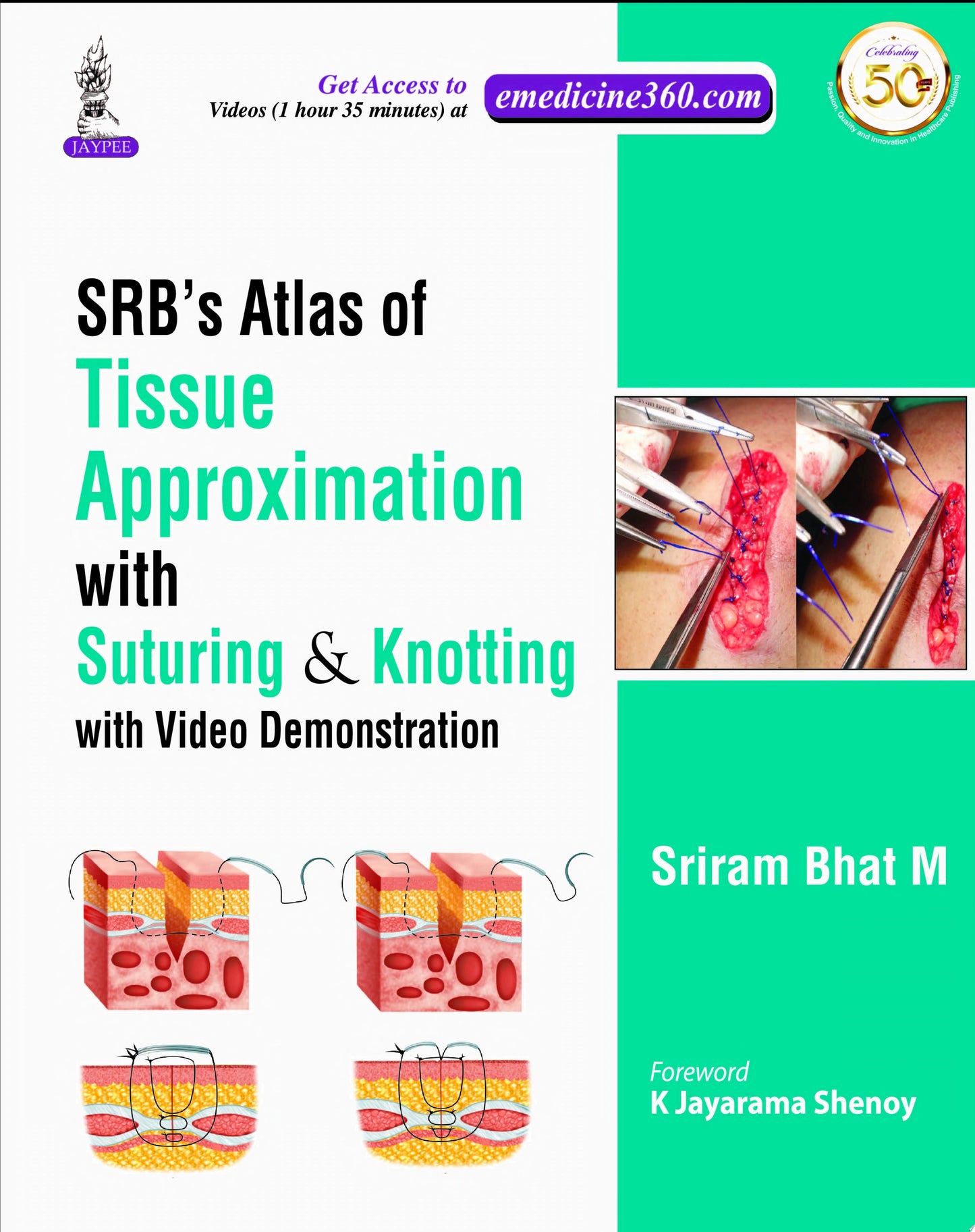 SRB’S Atlas Of Tissue Approximation With Suturing & Knotting: with Video Demonstration