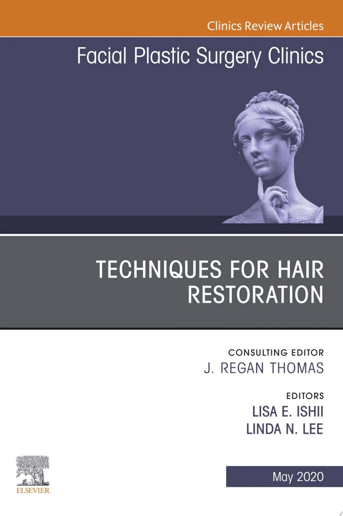 Techniques for Hair Restoration, An Issue of Facial Plastic Surgery Clinics of North America