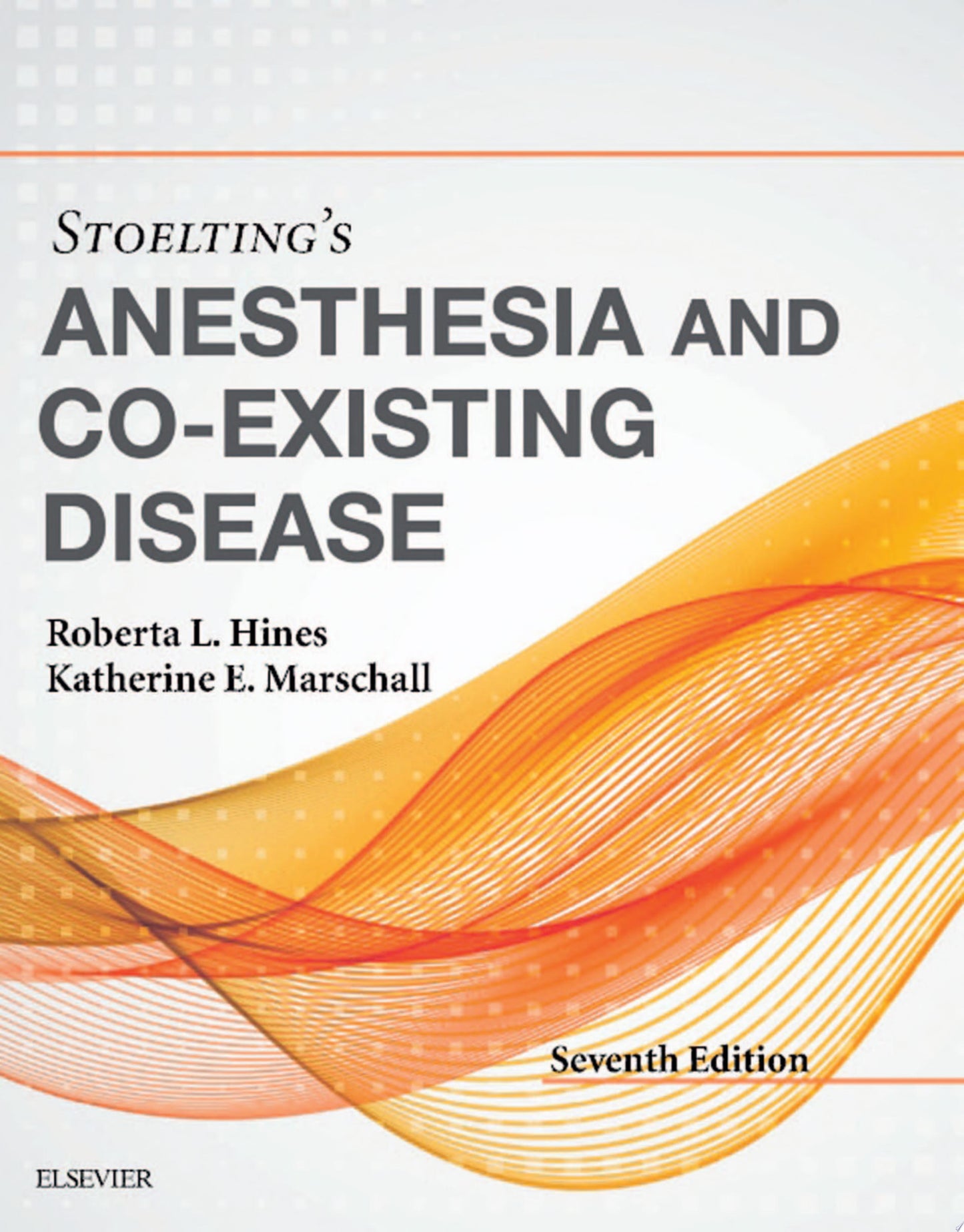 Stoelting’s Anesthesia and Co-Existing Disease, 7th Edition