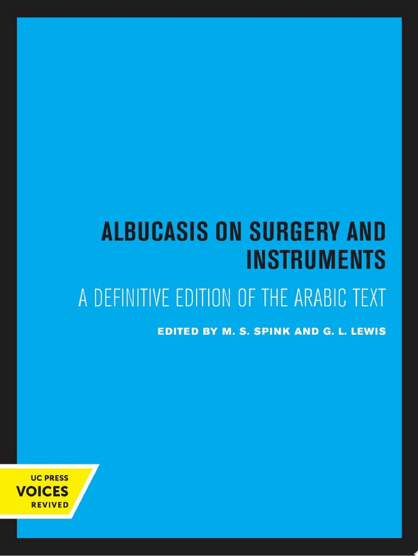 Albucasis On Surgery and Instruments: A Definitive Edition of the Arabic Text