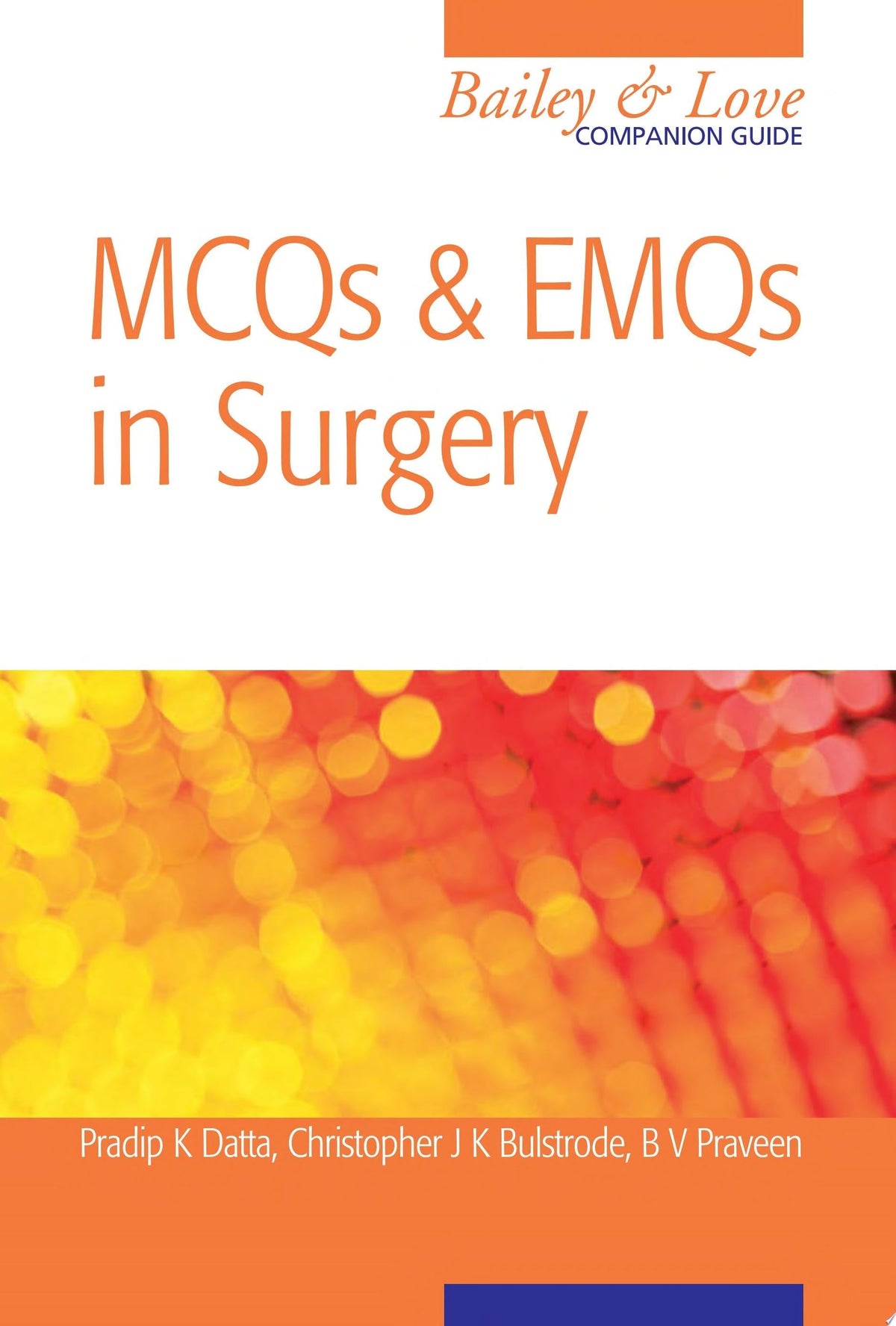 MCQs and EMQs in Surgery: A Bailey & Love Companion Guide