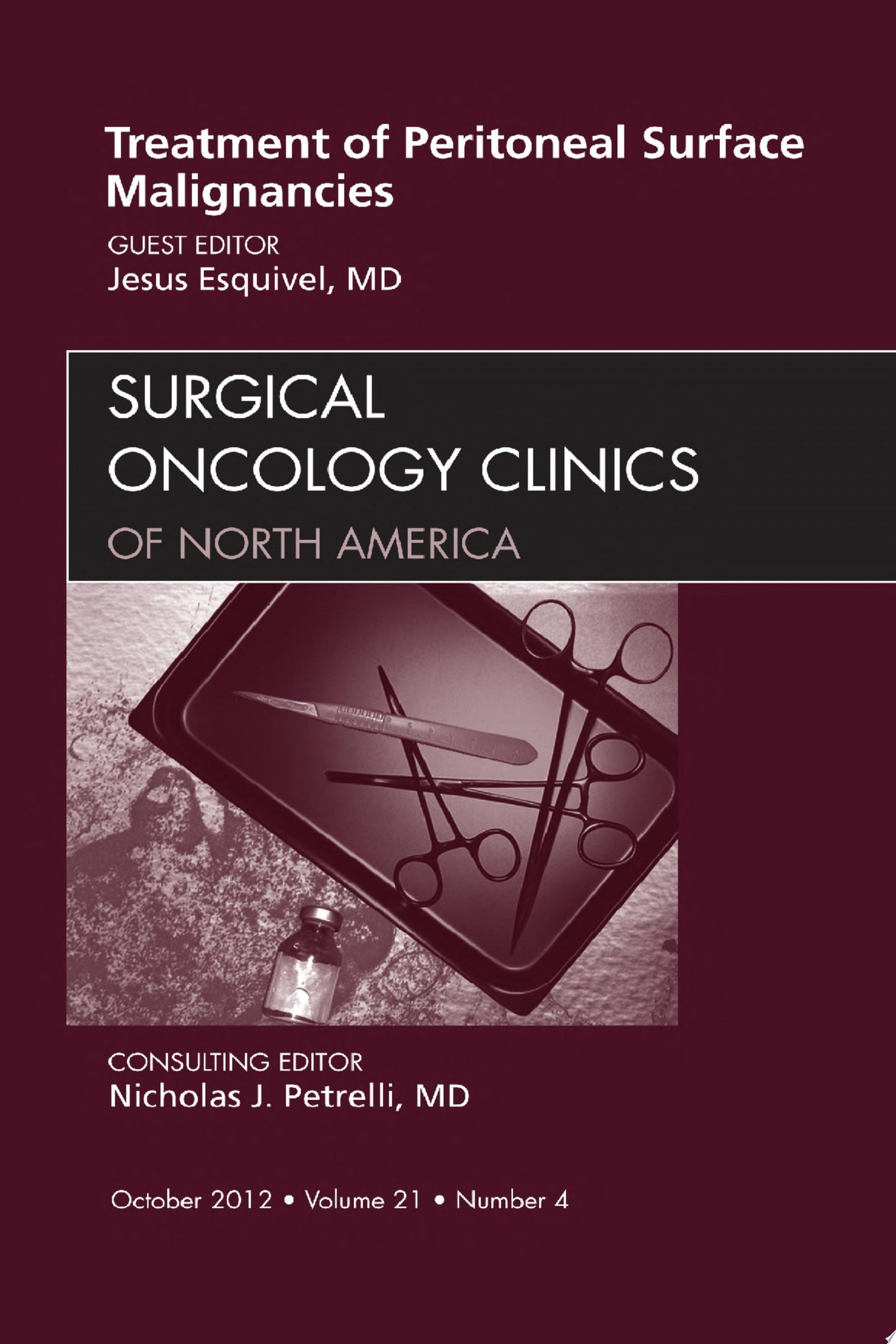 Treatment of Peritoneal Surface Malignancies, An Issue of Surgical Oncology Clinics, 1e