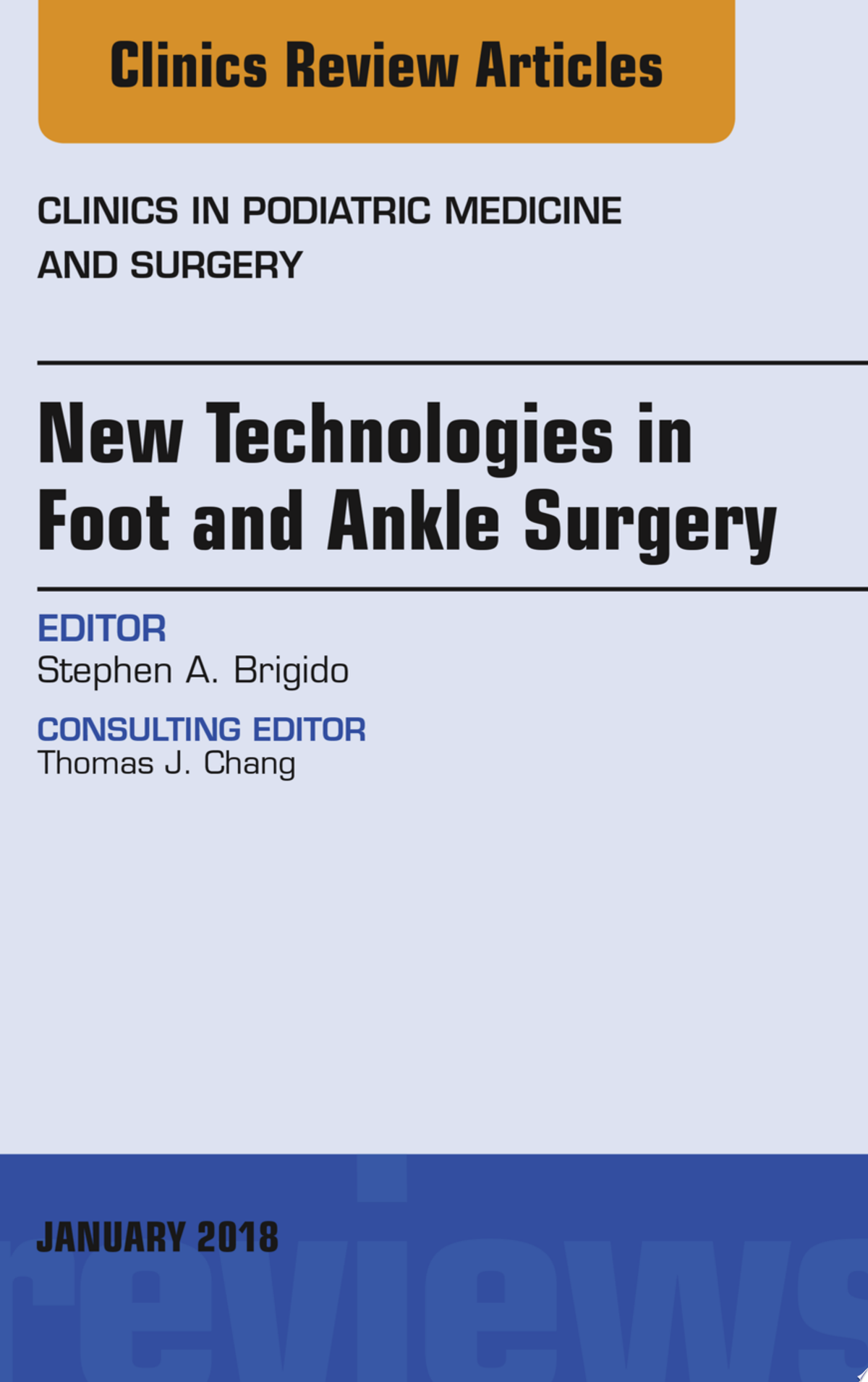 Advanced Techniques in the Management of Foot and Ankle Trauma, An Issue of Clinics in Podiatric Medicine and Surgery )