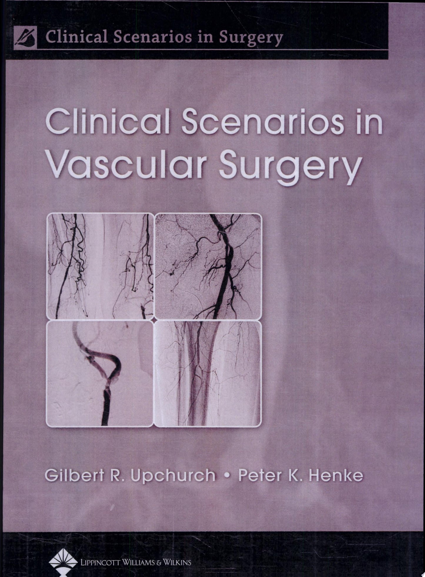 Clinical Scenarios in Vascular Surgery, 3rd edition