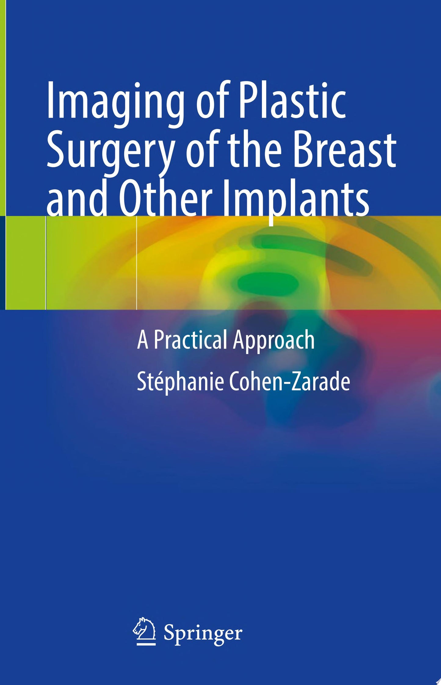 Imaging of Plastic Surgery of the Breast and Other Implants