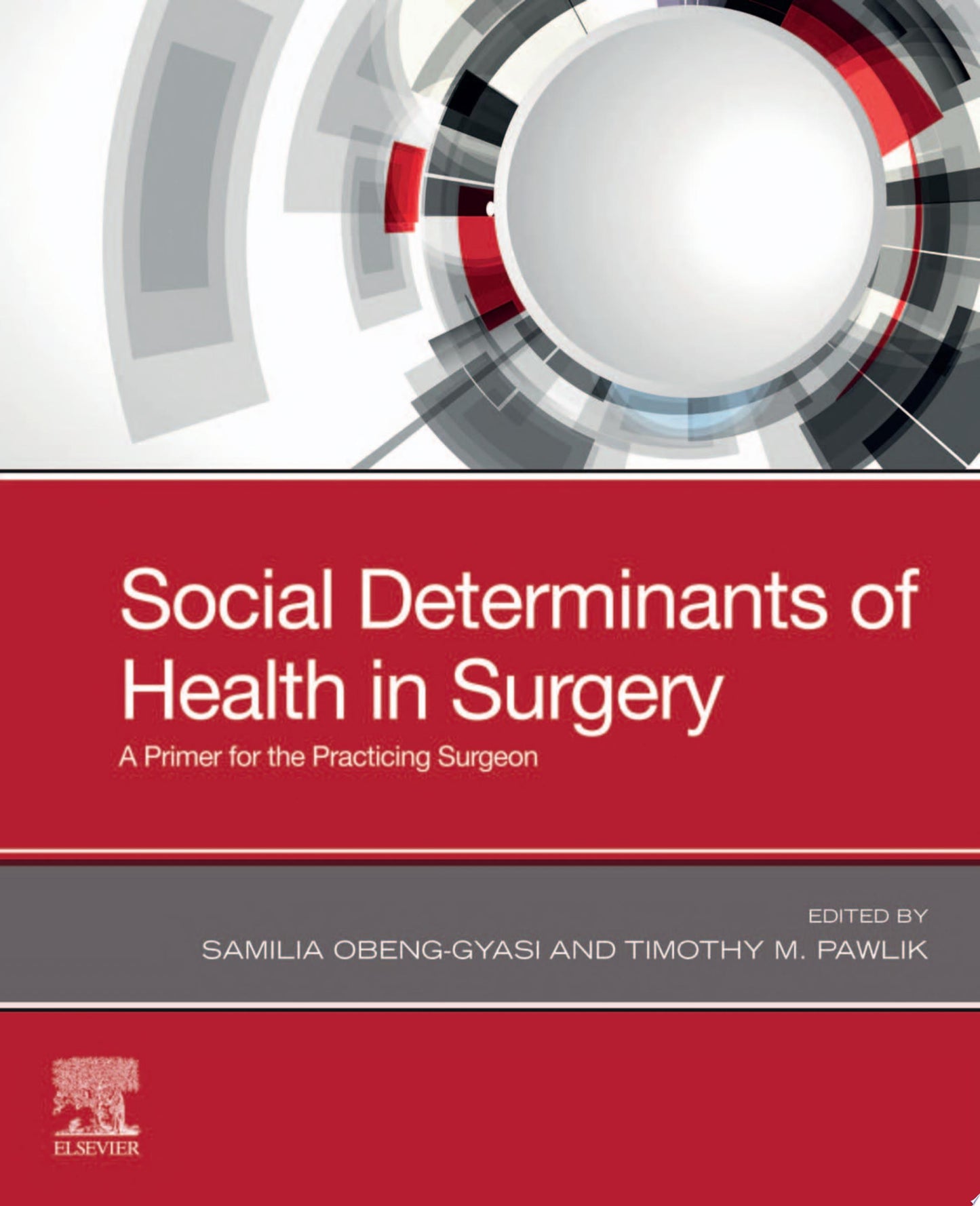 Social Determinants of Health in Surgery: A Primer for the Practicing Surgeon
