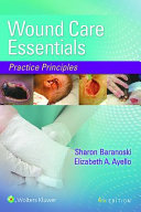 Wound Care Essentials: Practice Principles, Fourth Edition