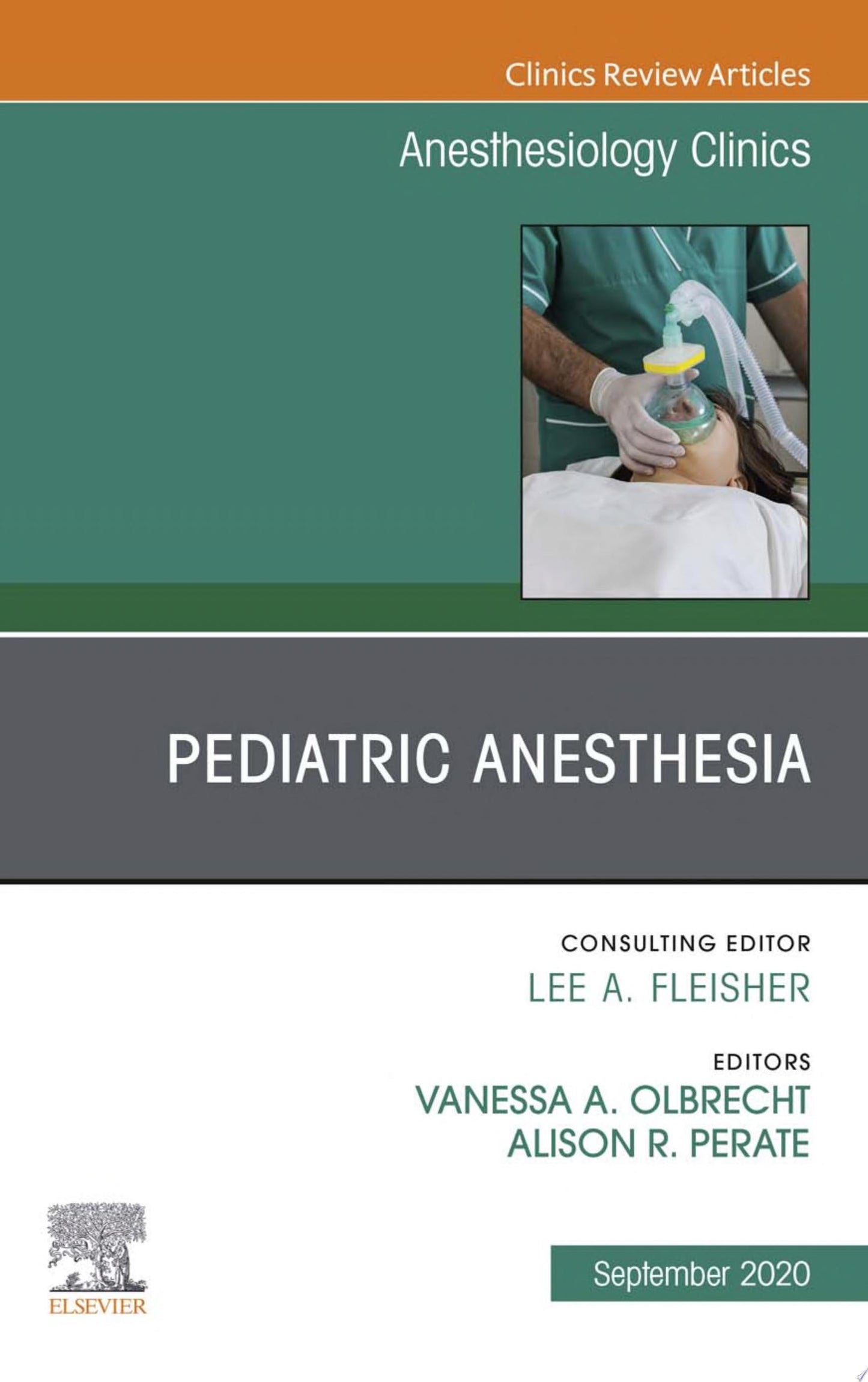 Pediatric Anesthesia, An Issue of Anesthesiology Clinics