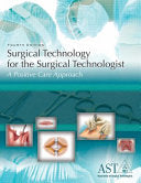 Surgical Technology for the Surgical Technologist: A Positive Care Approach, 4th Edition