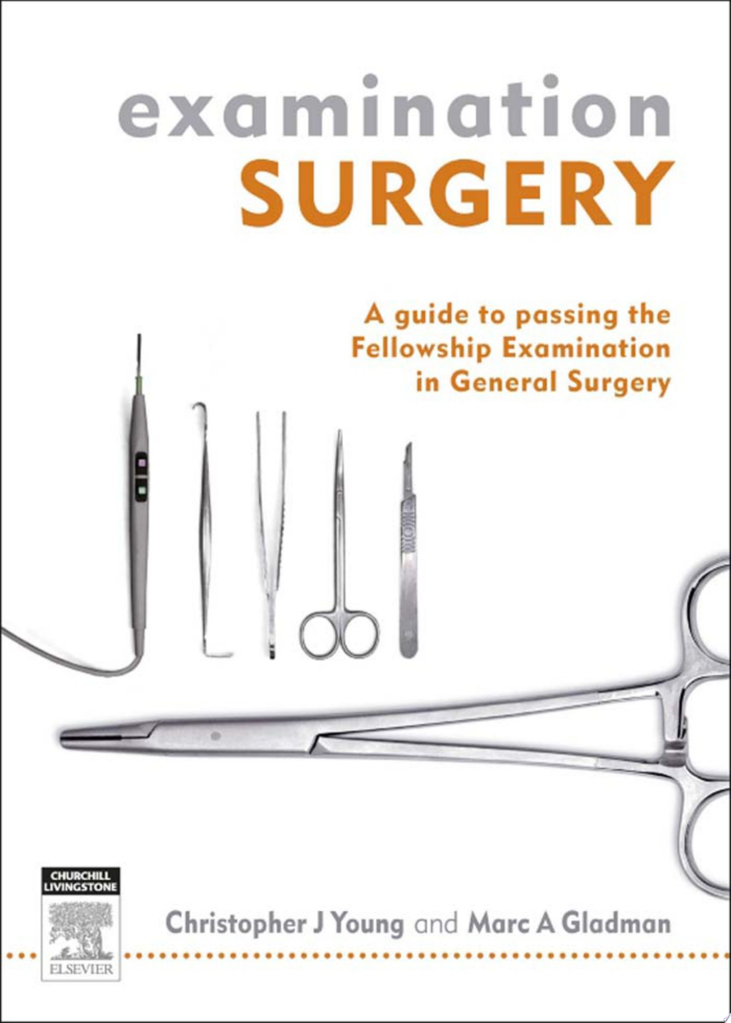 Examination Surgery: a guide to passing the fellowship examination in general surgery